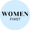 WOMEN FIRST WOMEN FIRST