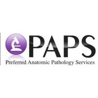 Preferred Anatomic Pathology Services (PAPS Pathology) Preferred Anatomic Pathology Services (PAPS Pathology)