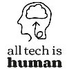 All Tech Is Human All Tech Is Human