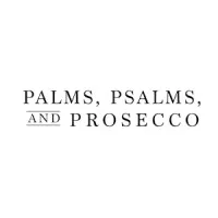 Palms, Psalms, & Prosecco Palms, Psalms, & Prosecco