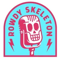 Rowdy Skeleton Rowdy Skeleton