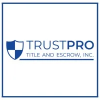TrustPro Title and Escrow, Inc.