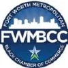 Fort Worth Metropolitan Black Chamber of Commerce Fort Worth Metropolitan Black Chamber of Commerce