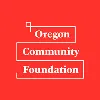 The Oregon Community Foundation The Oregon Community Foundation