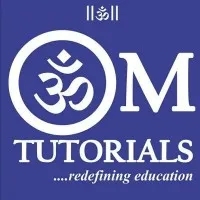 OM TUTORIALS OM TUTORIALS