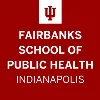 Indiana University Richard M. Fairbanks School of Public Health Indiana University Richard M. Fairbanks School of Public Health