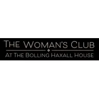 THE WOMAN'S CLUB AT THE BOLLING HAXALL HOUSE THE WOMAN'S CLUB AT THE BOLLING HAXALL HOUSE