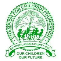 CHAMPION FOR CHILDREN FOUNDATION OF HIGHLANDS COUNTY INC