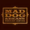 Mad Dog & Beans Mexican Cantina Mad Dog & Beans Mexican Cantina