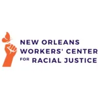 NEW ORLEANS WORKERS' CENTER FOR RACIAL JUSTICE (NOWCRJ)