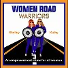 Women Road Warriors Women Road Warriors