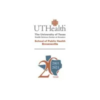 The University of Texas Health Science Center at Houston SPH Brownsville The University of Texas Health Science Center at Houston SPH Brownsville