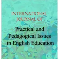 International Journal of Practical and Pedagogical Issues in English Education