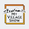 My Village Show My Village Show