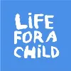 Life for a Child Life for a Child