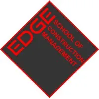 EDGE SCHOOL OF CONSTRUCTION MANAGEMENT EDGE SCHOOL OF CONSTRUCTION MANAGEMENT