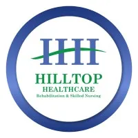 Hilltop Healthcare Rehabilitation and Skilled Nursing Care
