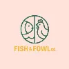 Fish & Fowl Co Fish & Fowl Co