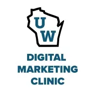 Digital Marketing Clinic - Universities of Wisconsin Digital Marketing Clinic - Universities of Wisconsin