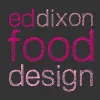 Ed Dixon Food Design Ed Dixon Food Design