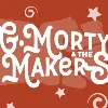 G. Morty & The Makers