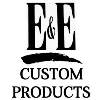 E&E Custom Products E&E Custom Products
