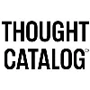 Thought Catalog Thought Catalog