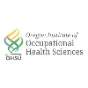 Oregon Institute of Occupational Health Sciences Oregon Institute of Occupational Health Sciences