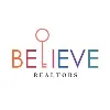 Believe Realtors Believe Realtors