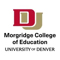 The Morgridge College of Education at the University of Denver The Morgridge College of Education at the University of Denver