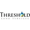 Threshold Land Services, Inc. Threshold Land Services, Inc.