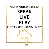 Speak Live Play- In Home Speech & Feeding Therapy Speak Live Play- In Home Speech & Feeding Therapy