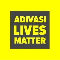 Adivasi Lives Matter