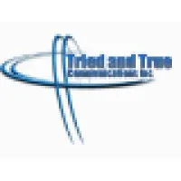 Tried and True Communications Inc Tried and True Communications Inc