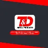 T&D Metal Products T&D Metal Products