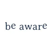 Be Aware Be Aware