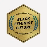 Black Feminist Future Black Feminist Future