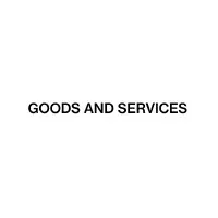 GOODS AND SERVICES GOODS AND SERVICES