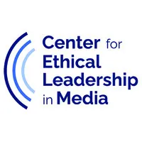 Center for Ethical Leadership in Media Center for Ethical Leadership in Media