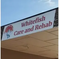 WHITEFISH CARE AND REHBILITATION CENTER