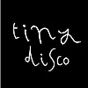 TINY DISCO