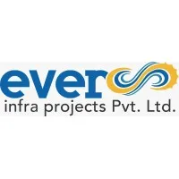 EVER INFRA PROJECTS PVT LTD EVER INFRA PROJECTS PVT LTD