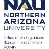 NAU Office of Undergraduate Research and Creative Activity NAU Office of Undergraduate Research and Creative Activity