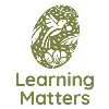 Learning Matters Learning Matters