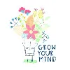 Grow Your Mind Grow Your Mind