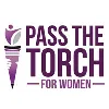 Pass the Torch for Women Foundation Pass the Torch for Women Foundation
