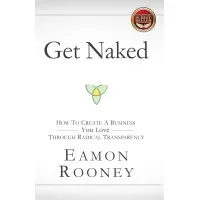 Amazon best seller - Get Naked: How to build a business you love through radical transparency Amazon best seller - Get Naked: How to build a business you love through radical transparency