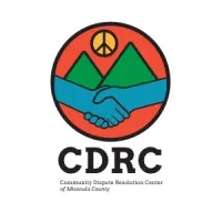 Community Dispute Resolution Center of Missoula County Community Dispute Resolution Center of Missoula County