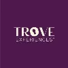 Trove Experiences Trove Experiences
