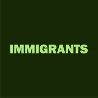 IMMIGRANTS™